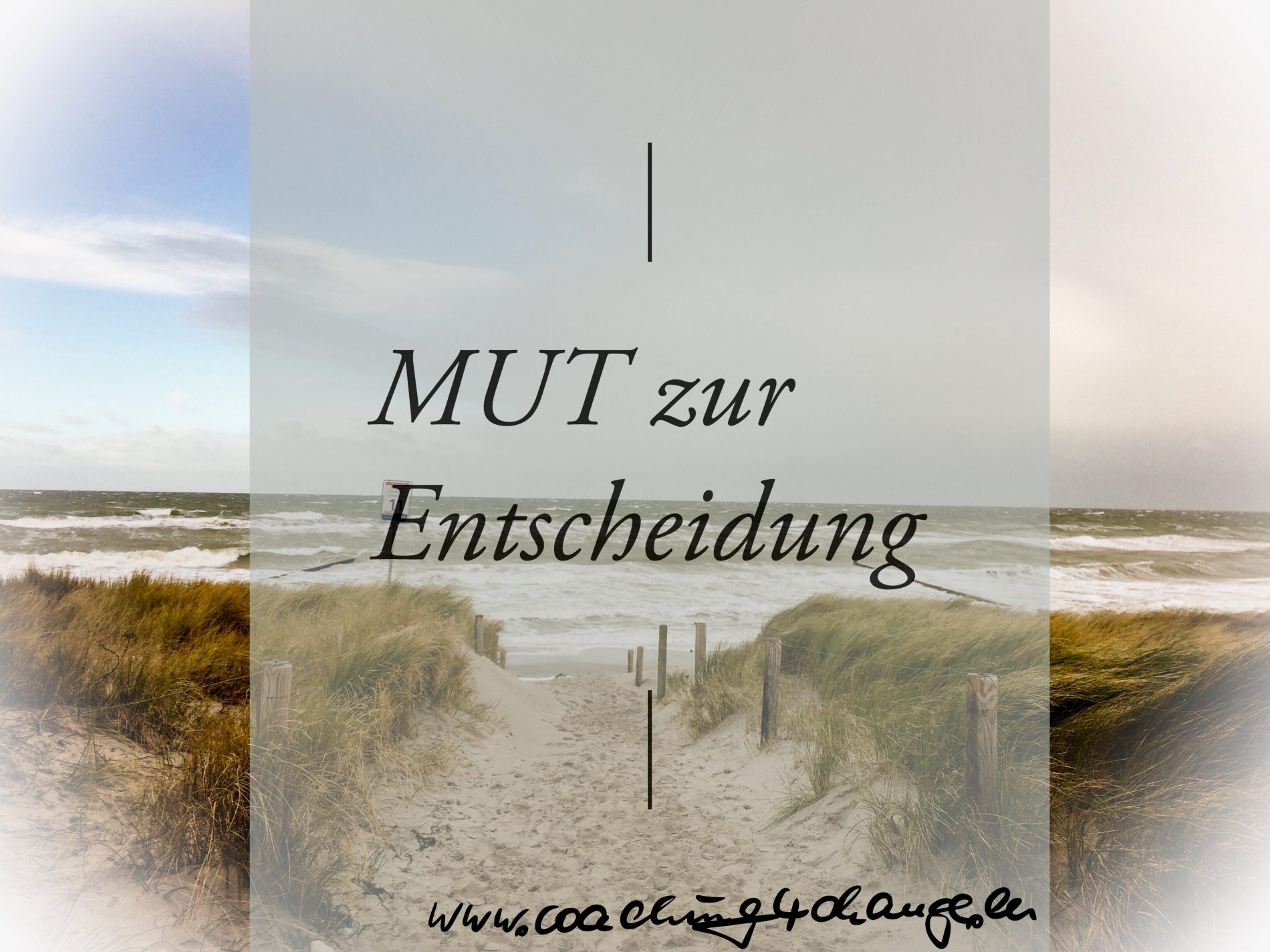 Ist das so? Mut zur Entscheidung
